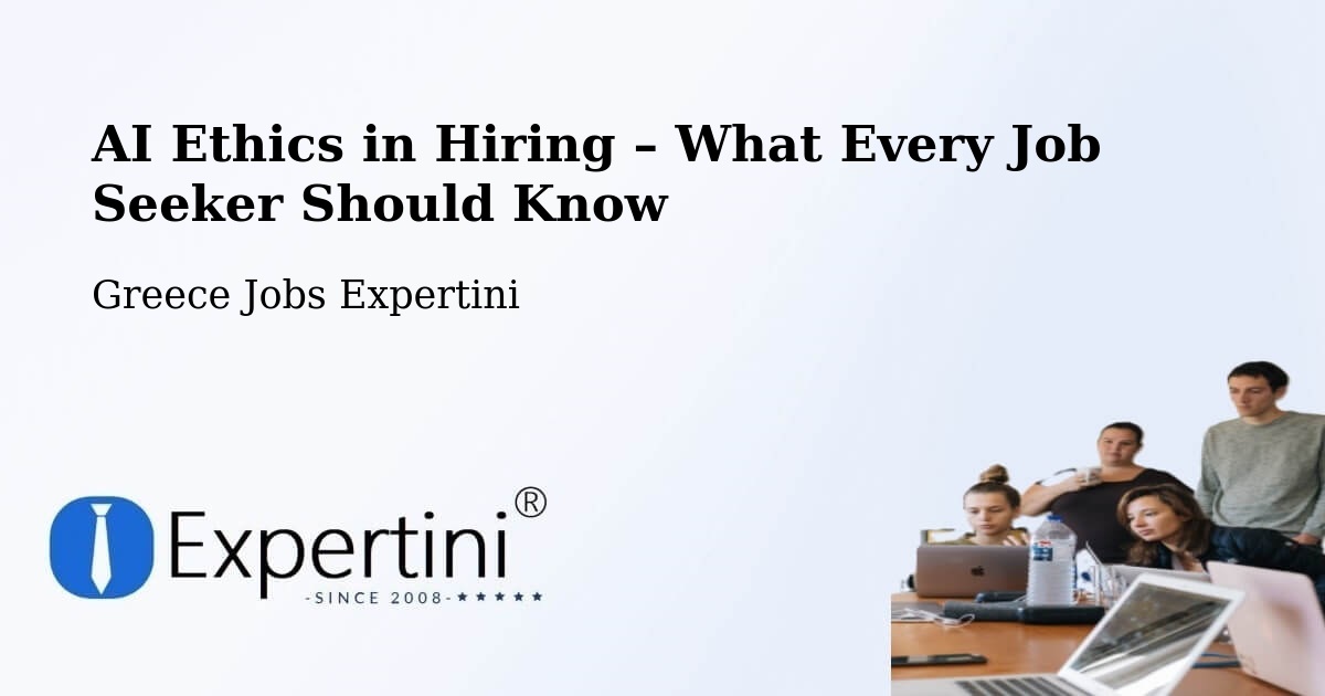 AI Ethics in Recruitment & Hiring – Epitálio - Epitálio, Greece Jobs Expertini