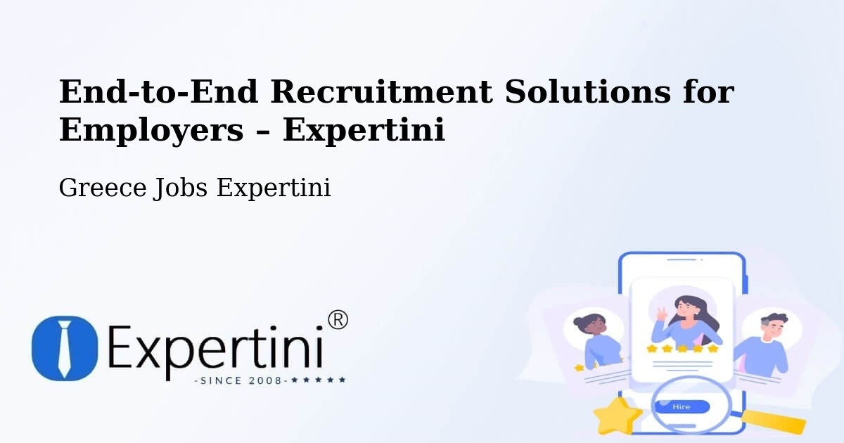 Recruitment Solutions for Employers – Epitálio - Epitálio, Greece Jobs Expertini