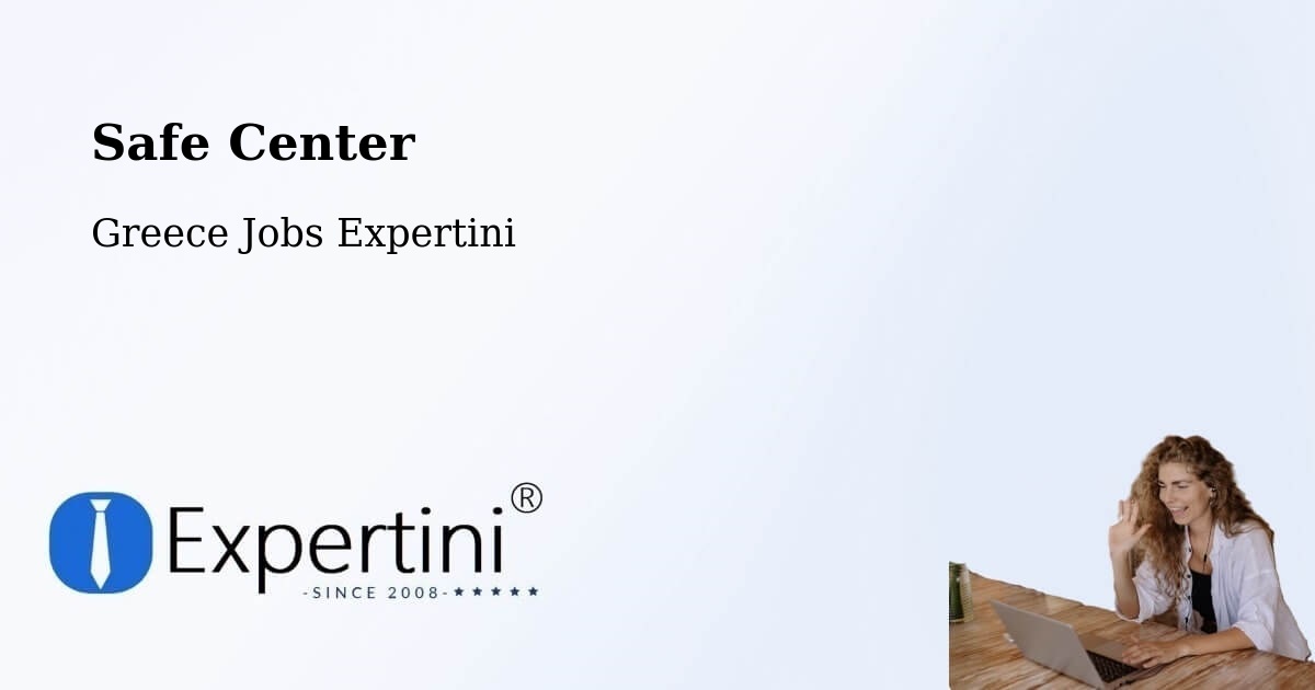 Safety Center – Epitálio - Greece Jobs Expertini